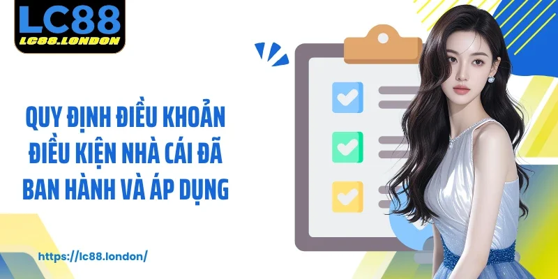 Quy định điều khoản điều kiện nhà cái đã ban hành và áp dụng