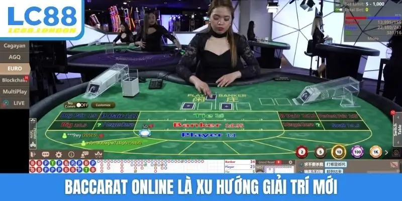 Baccarat online là xu hướng giải trí mới