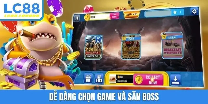 Dễ dàng chọn game và săn boss