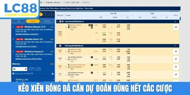 Kèo xiên bóng đá cần dự đoán đúng hết các cược