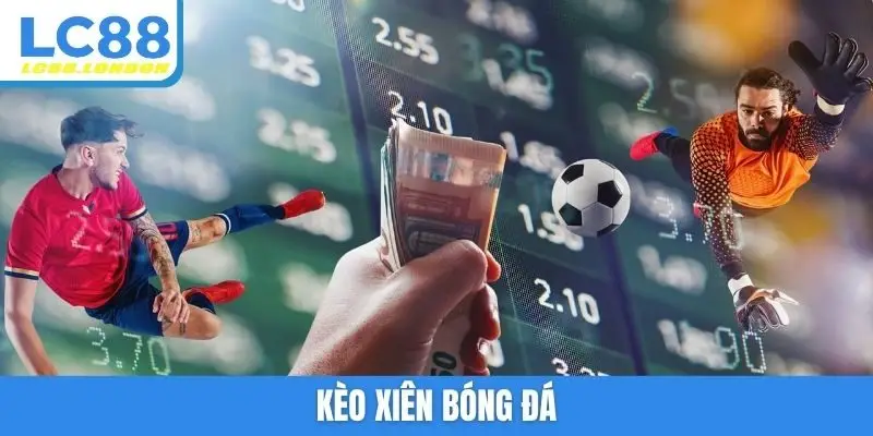 Kèo xiên bóng đá