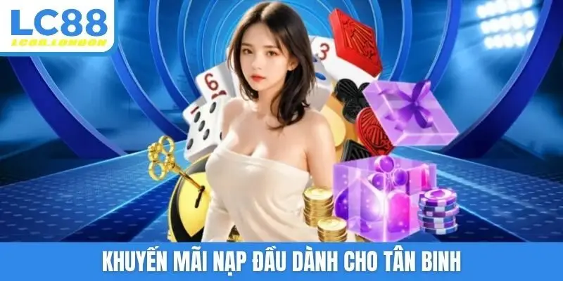 Khuyến mãi nạp đầu dành cho tân binh