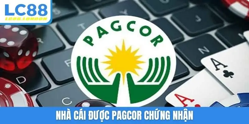 Nhà cái được PAGCOR chứng nhận