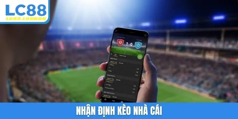 nhận định kèo nhà cái